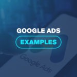 Google Ads Examples