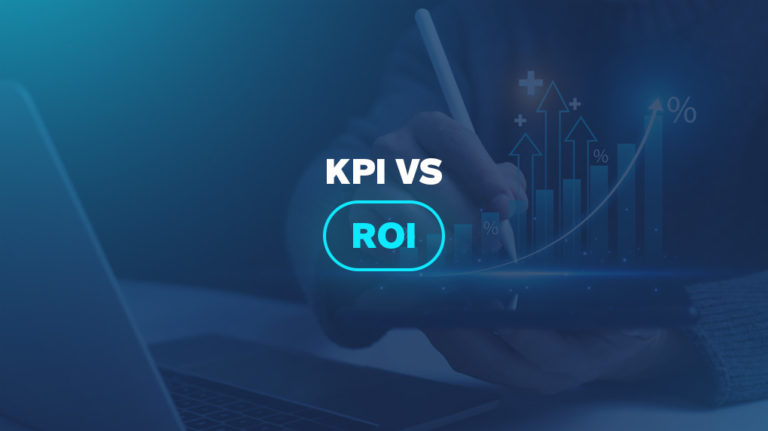 KPI vs ROI KPI vs ROI