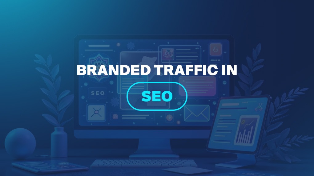 Branded Traffic in SEO