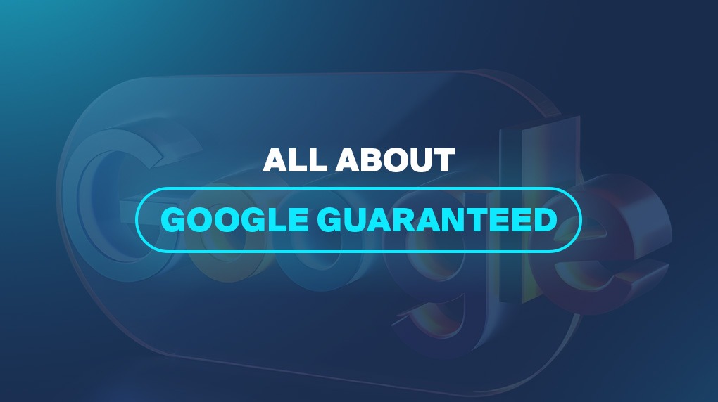 All About Google Guaranteed