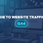 Guide to Website Traffic in GA4