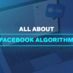 All About Facebook Algorithm