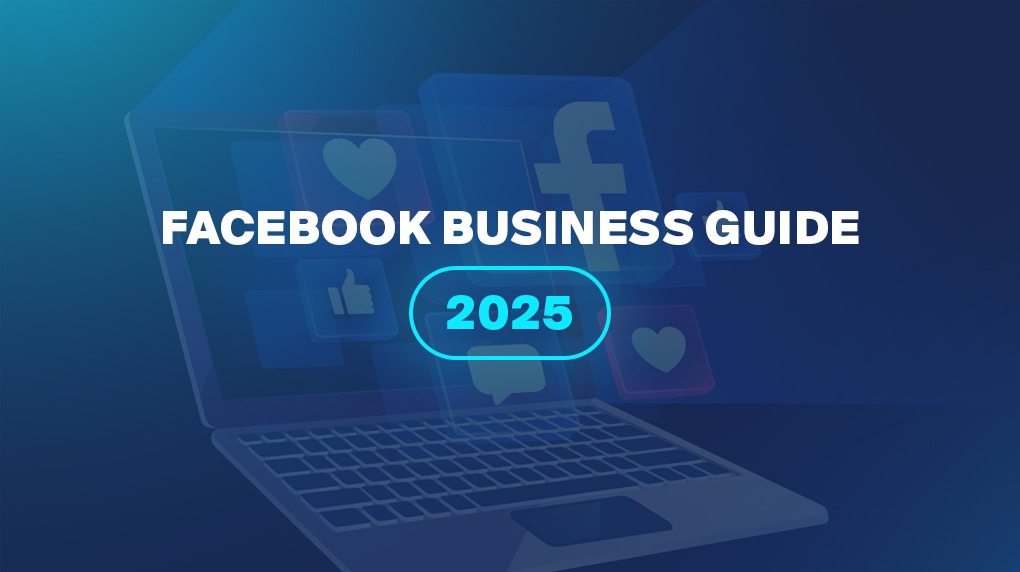 Facebook Business Guide 2025