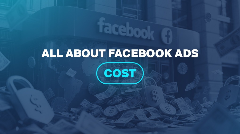 All About Facebook Ads Cost