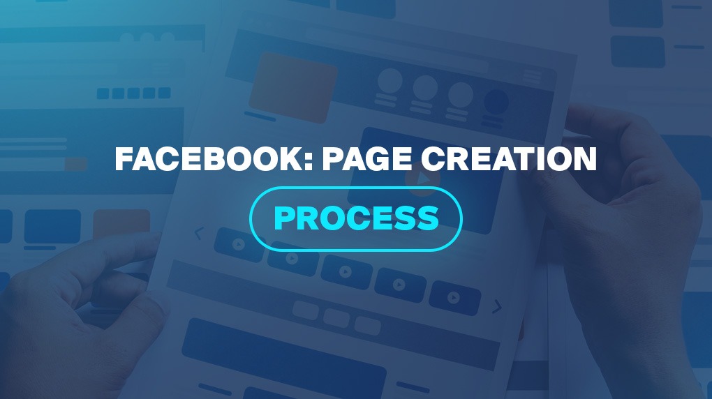 Facebook: Page Creation Process