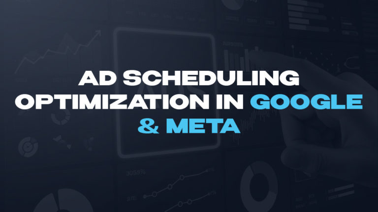 Ad Scheduling Optimization In Google & Meta Ad Scheduling Optimization In Google & Meta